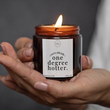 Load image into Gallery viewer, One Degree Hotter Candle, Graduation Gift
