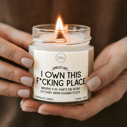 I Own This Place Candle, Funny New Home Gift