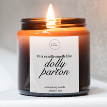 Load image into Gallery viewer, Smells Like Dolly Parton Candle, Dolly Parton Gifts, Celebrity Candles
