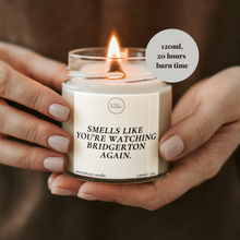 Load image into Gallery viewer, Bridgerton Candle Gift, Smells Like You&#39;re Watching Bridgerton Again
